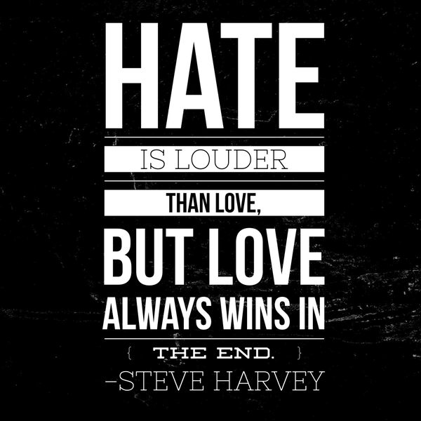 Love is Greater Than&nbsp;Hate